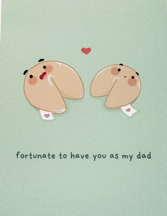 Fortunate to Have You As A Dad Card
